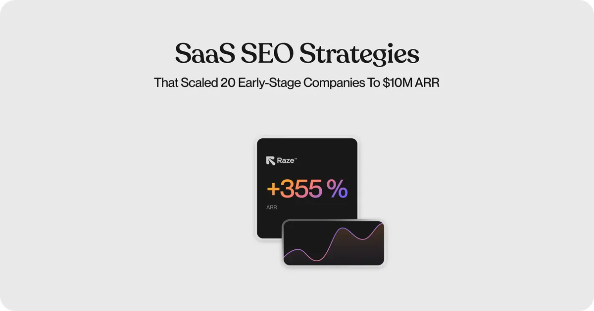 SaaS SEO Strategies That Scaled 20 Early-Stage Companies To $10M ARR